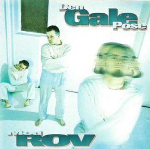 Den Gale Pose dannet