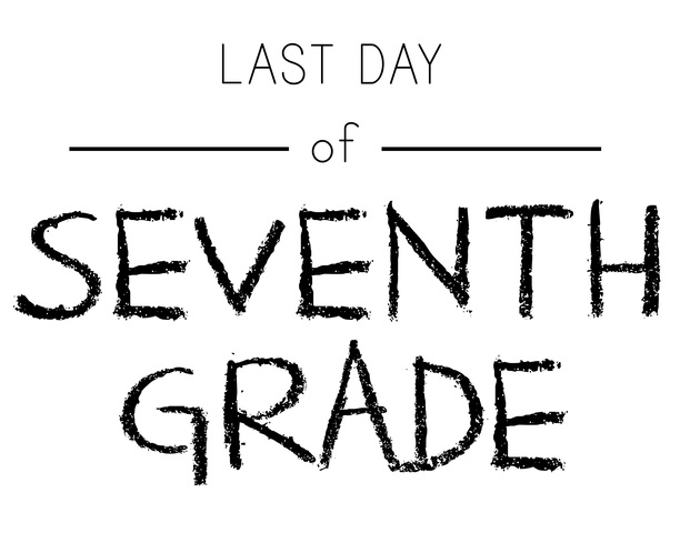 Last Day of 7th Grade