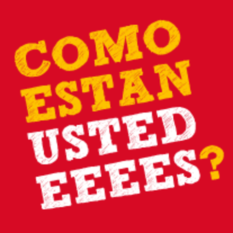 ¿Cómo estan ustedes?