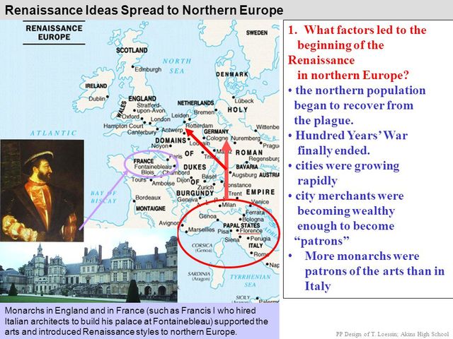 Renaissance ideas spread to Northern Europe