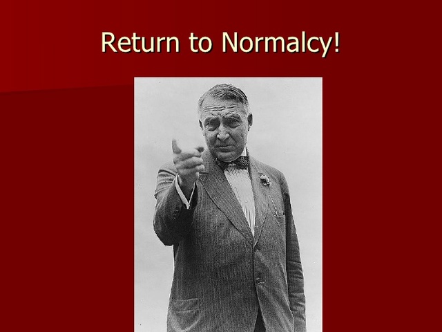 Warren G Hardings ' Return to Normalcy "