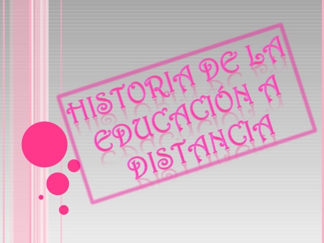 La Educación a Distancia Organizada se remonta al Siglo XVIII