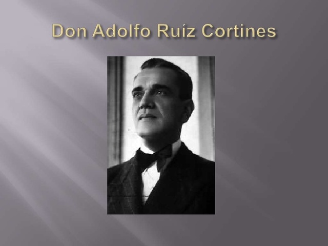 Presidente Adolfo Ruiz Cortines. 1952-1958