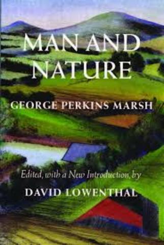 George Perkins Marsh escribe "Man and Nature"