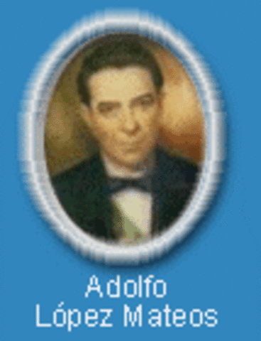 Adolfo López Mateos (1958-1964).