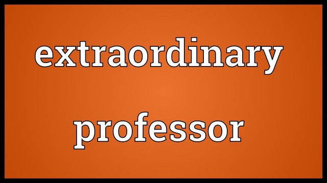 Professor extraordinary