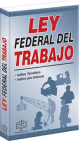 Promulgación de Ley federal del trabajo