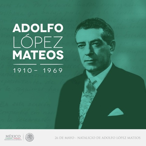 Adolfo López Mateos 1958 - 1964