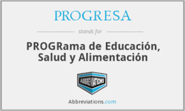 PROGRESA. Programa de Educación, Salud y Alimentación.