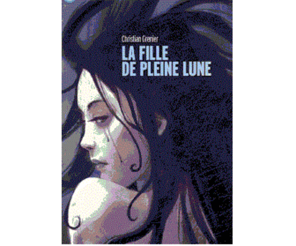 La fille de pleine lune - Christian Grenier