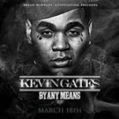 Kevin gates made the mix tape By Any Means