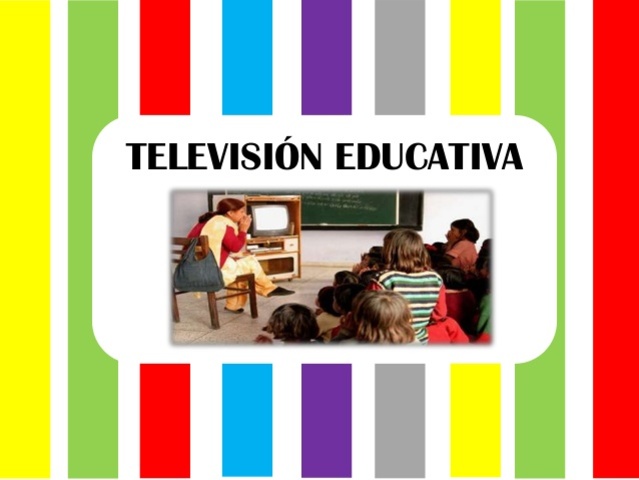 LA RADIO Y LA TELEVISIÓN COMO MEDIO EDUCATIVO