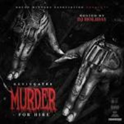 Kevin Gates came out with Murder For Hire