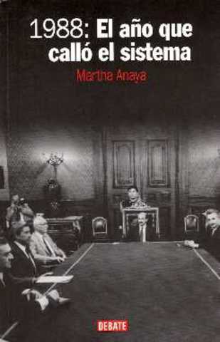 Elecciones de 1988 "El año que se cayó el sistema".