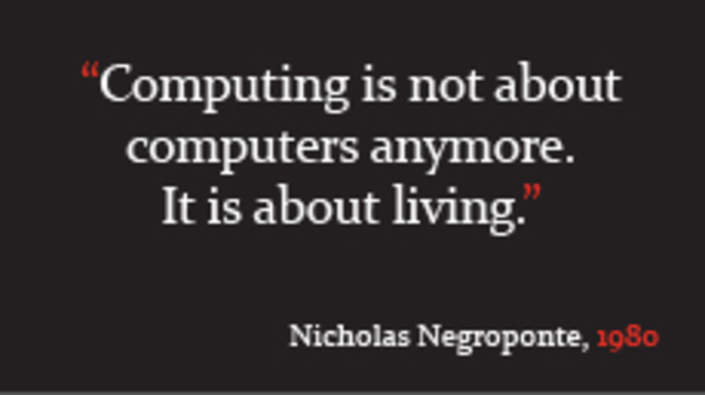 "La informática ya no se trata de computadoras. Se trata de vivir."