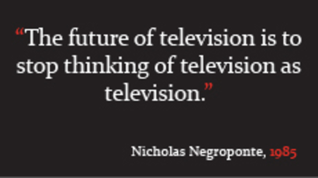 "El futuro de la televisión es dejar de pensar en la televisión como televisión."