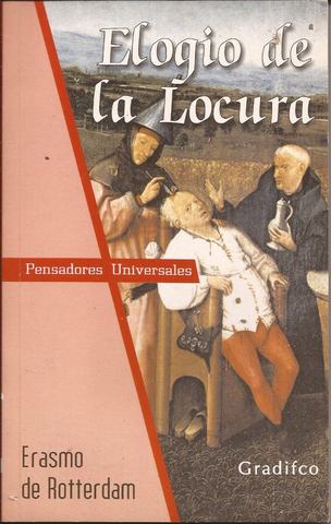 Erasmo escribe su sátira Elogio de la locura
