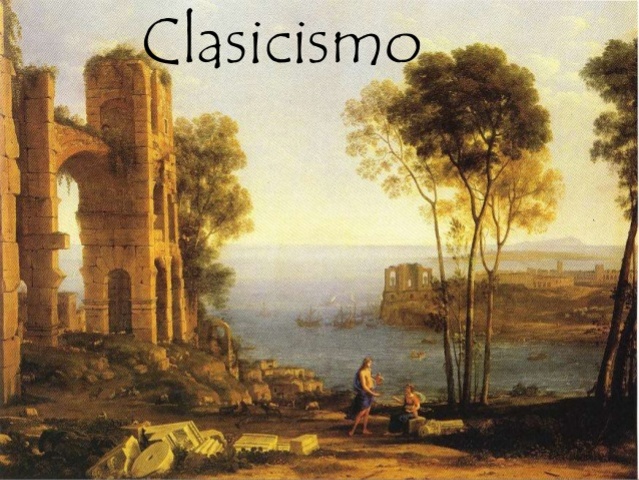 CLASICISMO (SIGLO V a.C – SIGLO V d.C)