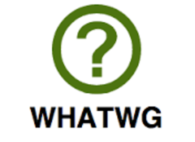 WHATWG (Web Hypertext Application Technology Working Group).