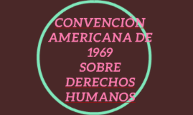 Convención Americana sobre los Derechos Humanos