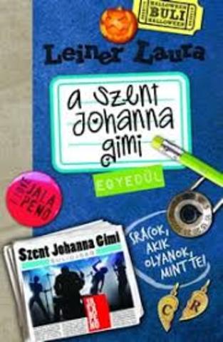 Szent Johanna Gimi 3. - Egyedül