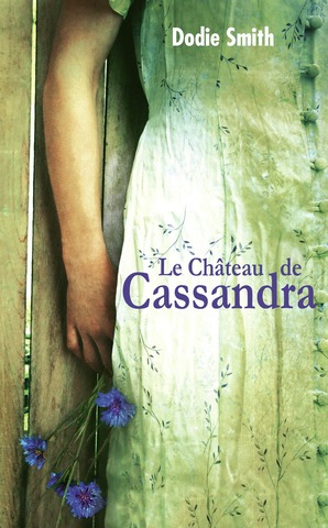 La château de Cassandra de Dodie Smith [Roman]
