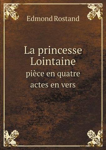 "La Princesse Lointaine".