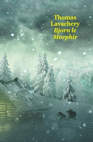 Bjorn le morphir, de Thomas Lavachery [Roman]