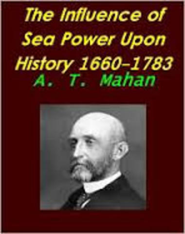 Alfred T Mahan "The Importance of Sea Power"