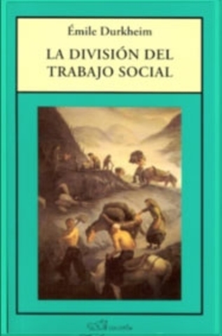 Durkheim publica "La división del trabajo Social"