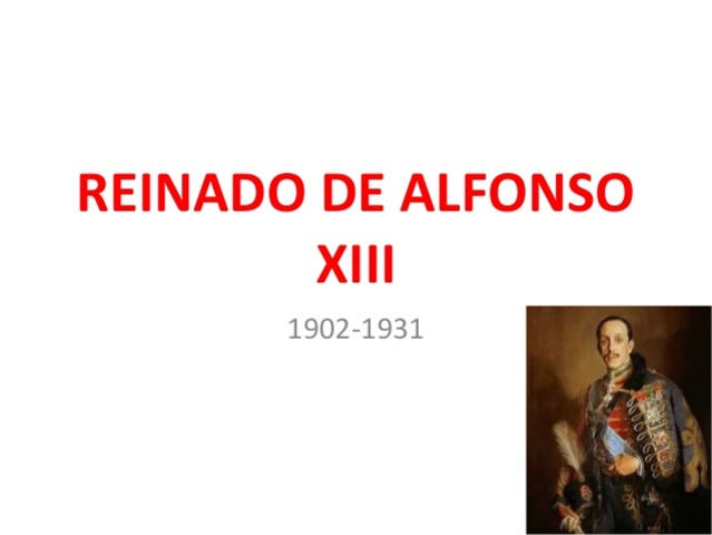 El Reinado de Alfonso XIII