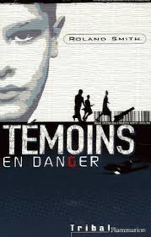 Témoins en danger - Roland Smith