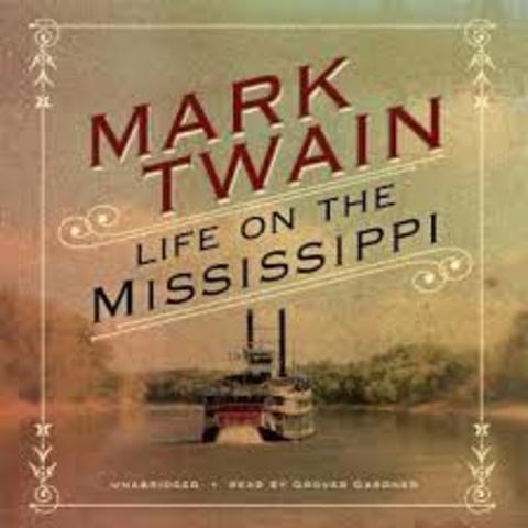 Publishes "Life on the Mississippi"