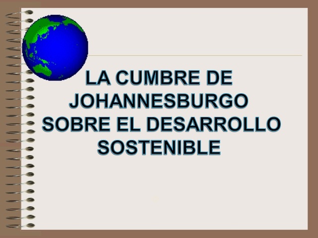 CUMBRE DE LA TIERRA JOHANNESBURGO