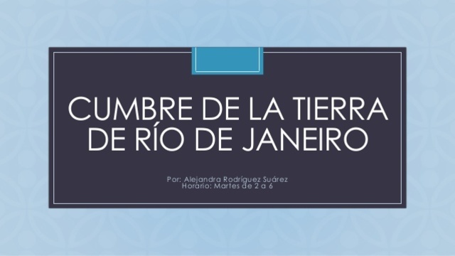 CUMBRE DE LA TIERRA O RIÓ DE JARANERO
