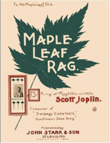 Ragtime is popularized with Scott Joplin's "Maple Leaf Rag"