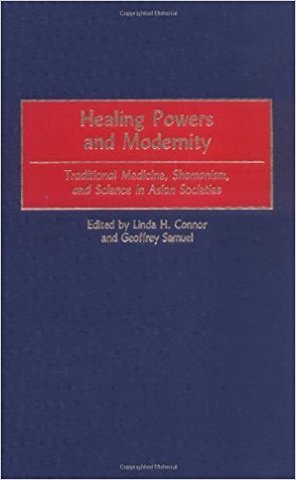 Healing Powers and Modernity: Traditional Medicine, Shamanism, and Science in Asian Societies