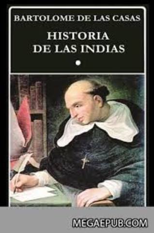 Fray Bartolomé de las Casas (1474-1566) inicia la publicación de su Historia de las Indias (1527-1561).