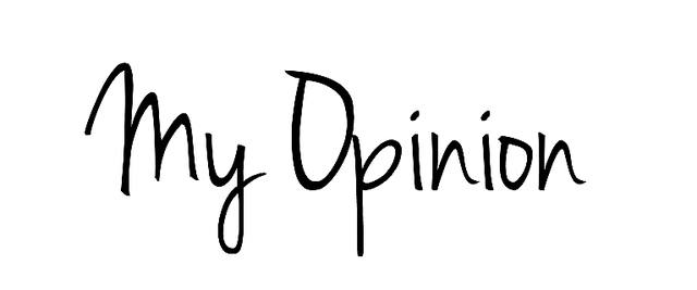 My opinion