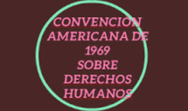 Convención Americana de los Derechos Humanos