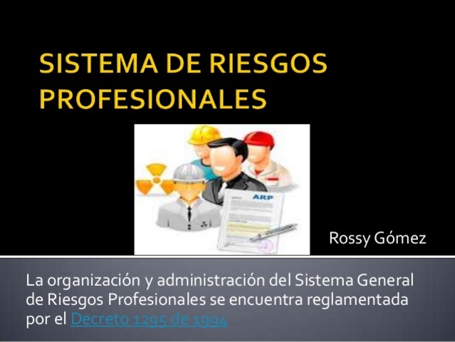 SISTEMA GENERAL DE RIESGOS PROFESIONALES