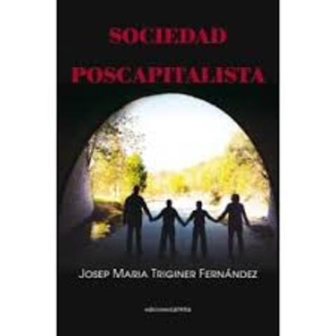 SOCIEDAD POSTCAPITALISTA, NUEVA ECONOMIA DEL CONOCIMIENTO Y SOCIEDAD PORTINDUSTRIAL
