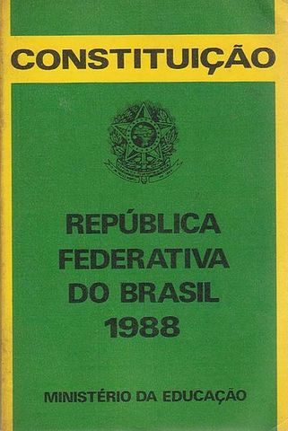 CONSTITUIÇÃO DA REPÚBLICA FEDERATIVA DO BRASIL (1988)