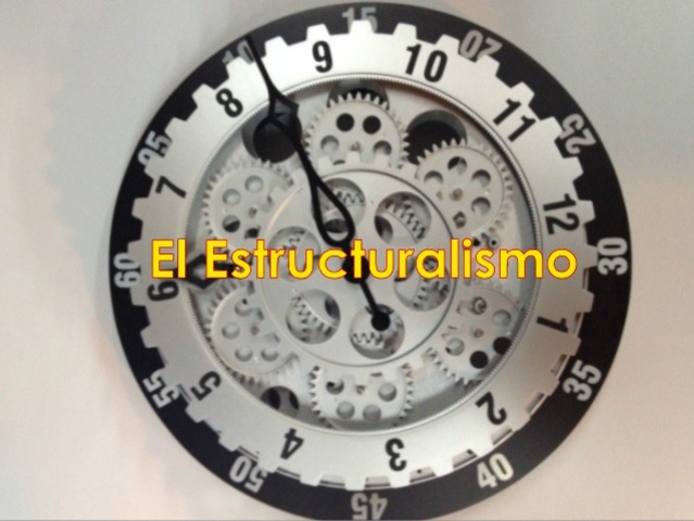El estructuralismo.