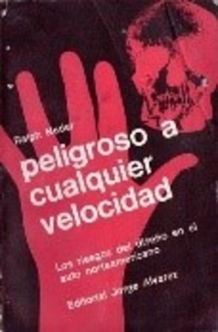 Estudio Peligroso a cualquier velocidad