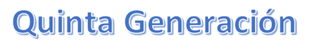 Quinta Generación