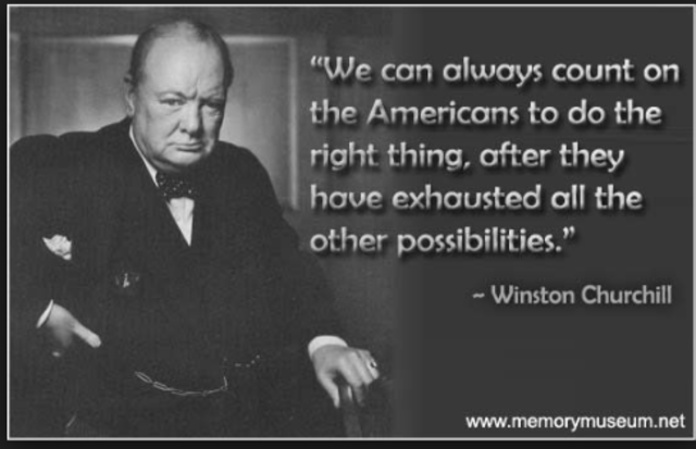 Churchill was right.