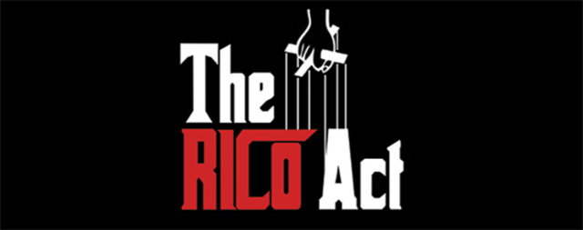 RICO (Racketeer Influenced and Corrupt Organizations Act)