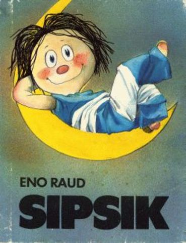 Eno Raud "Sipsik"