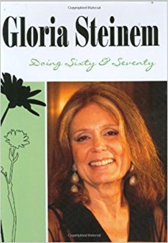 Steinem's book "Doing Sixty & Seventy" is published.
